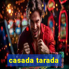 casada tarada